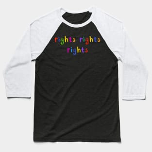 rights rights rights Baseball T-Shirt